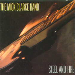 Mick Clarke - Steel and Fire