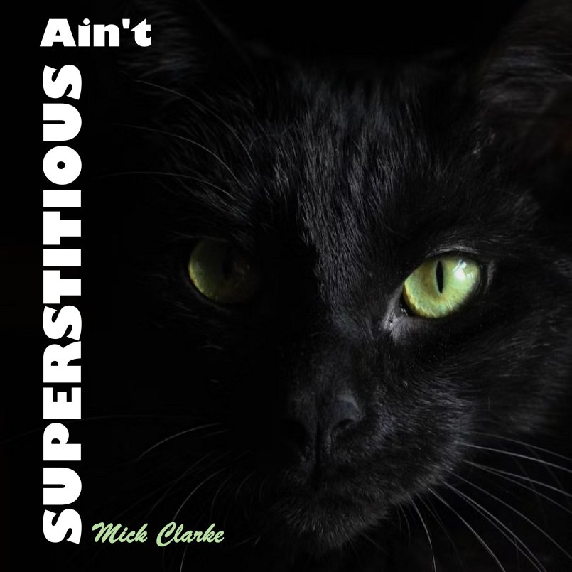 Mick Clarke - Ain't Superstitious