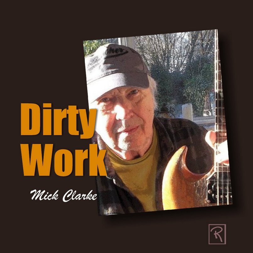 Mick Clarke - Dirty Work