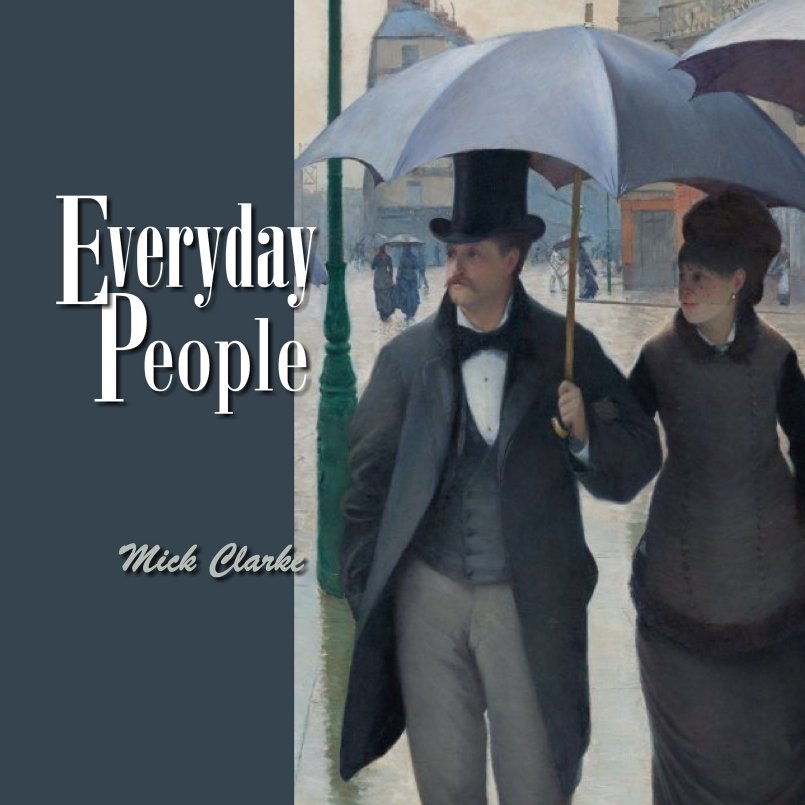 Mick Clarke - Everyday People