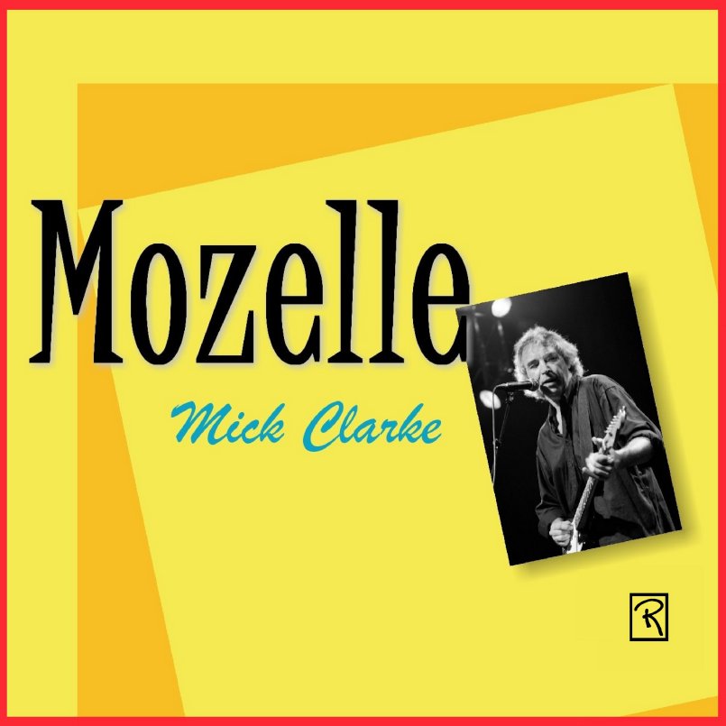 Mick Clarke - Mozelle