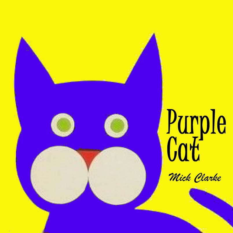 Mick Clarke - Purple Cat