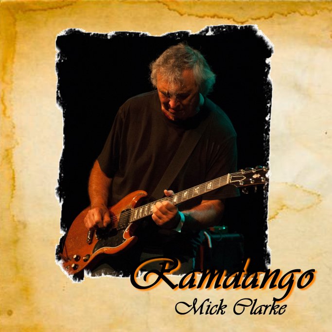 Mick Clarke - Ramdango