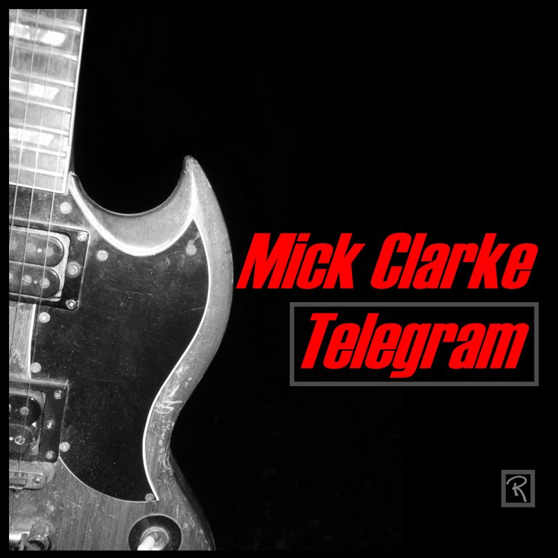 Mick Clarke - Telegram'