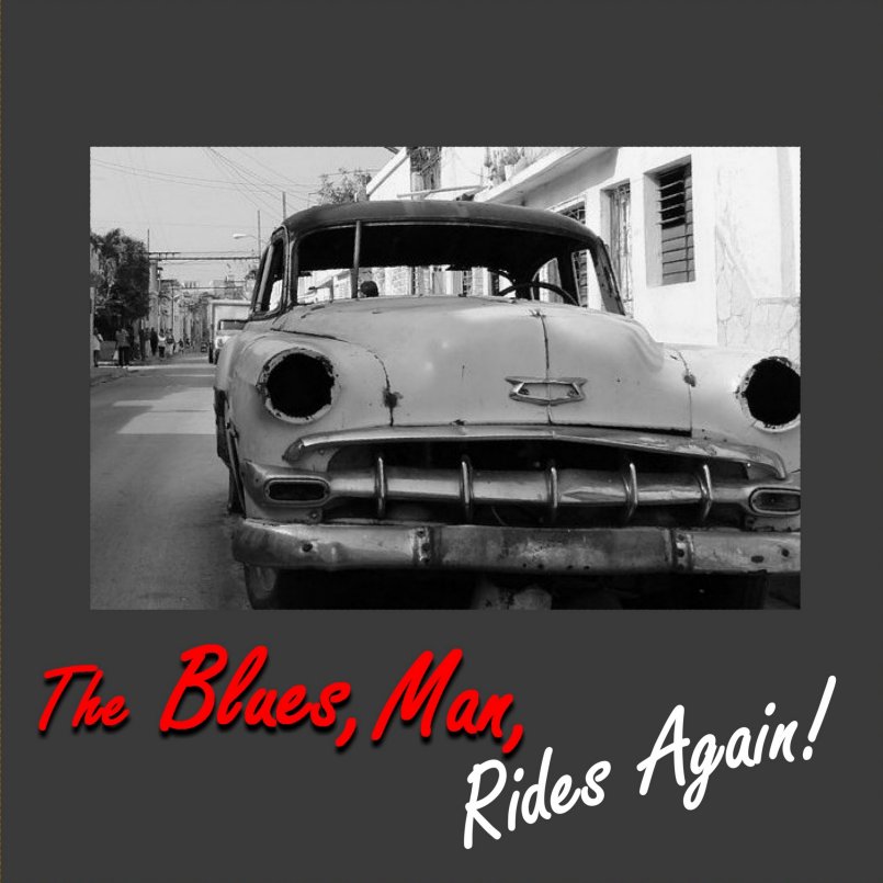 Mick Clarke - The Blues, Man, Rides Again!'